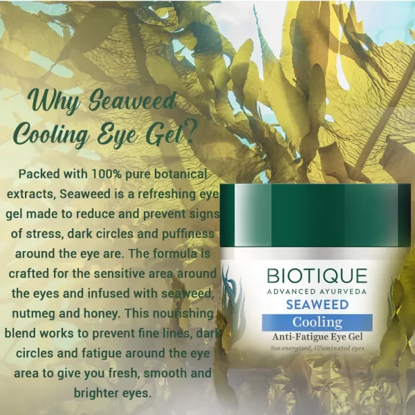 Biotique Bio Sea Weed Cooling Anti Fatigue Eye Gel2