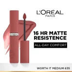 L'oreal Paris Infallible Matte Resistance Liquid Lipstick 635 Worth It Medium